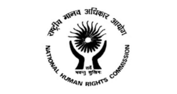 राष्ट्रीय मानवाधिकार आयोग ने तमिलनाडु, छत्तीसगढ़ और ओडिशा के मामलों में नोटिस जारी किए